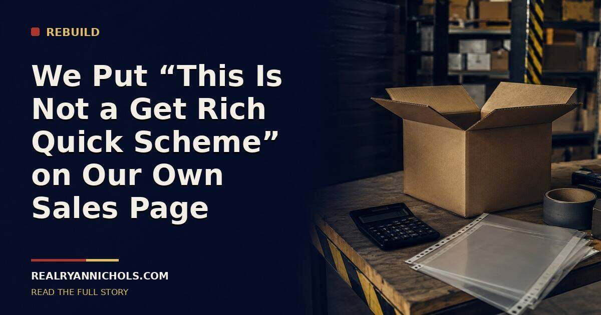 We Put "This Is Not a Get Rich Quick Scheme" on Our Own Sales Page social preview