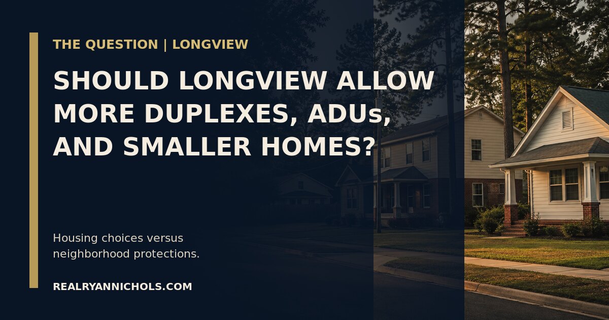 Should Longview Allow More Duplexes, ADUs, and Smaller Homes? social preview