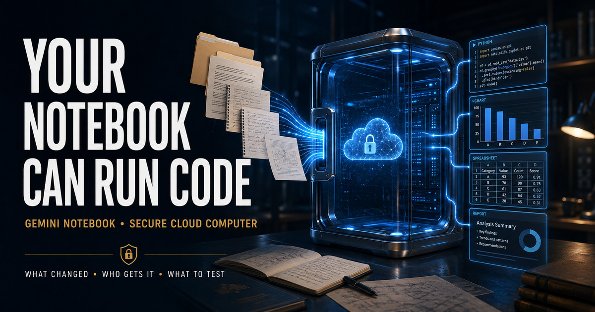 NotebookLM Is Now Gemini Notebook: What Its Secure Cloud Computer Can—and Cannot—Do social preview