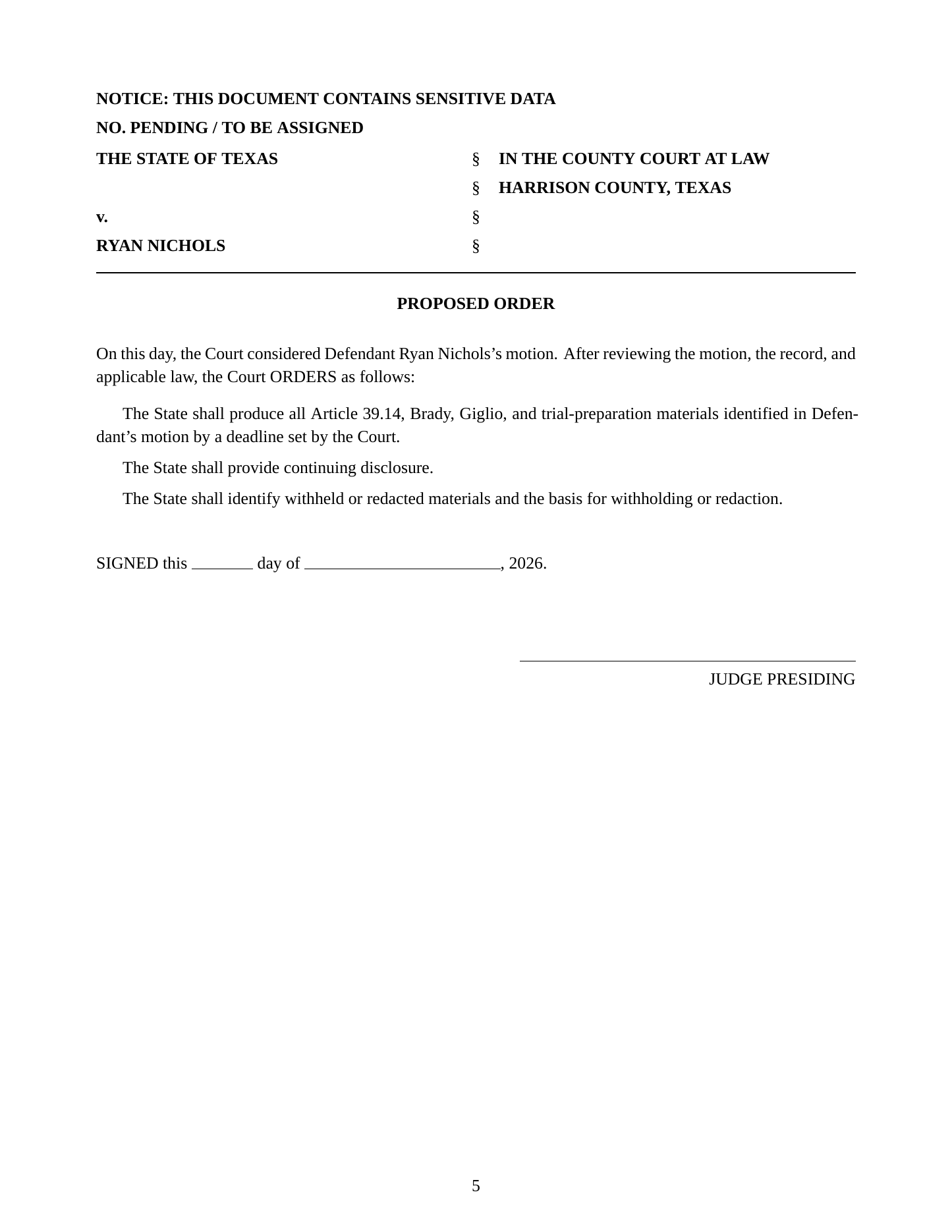 The proposed order submitted with the motion.